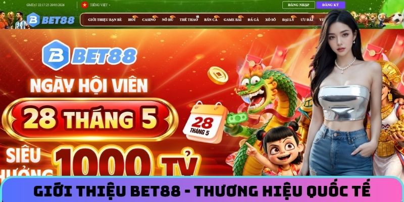Giới thiệu BET88 - Thương hiệu quốc tế