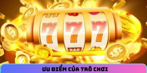 Ưu điểm của trò chơi